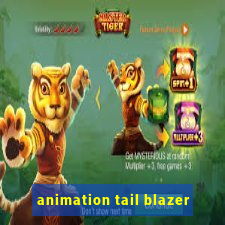 animation tail blazer